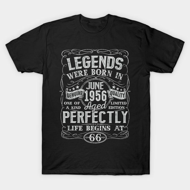 66th Birthday Vintage Legend Were Bon in June 1956 66 Years T-Shirt by julibirgit